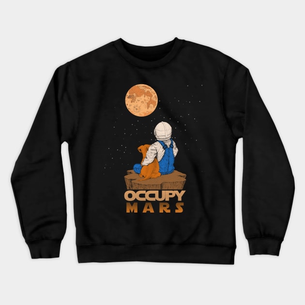 Astro Kid Occupy Mars Crewneck Sweatshirt by gemsart1990